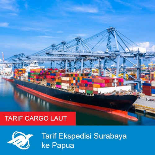 Tarif Ekspedisi Surabaya ke Papua